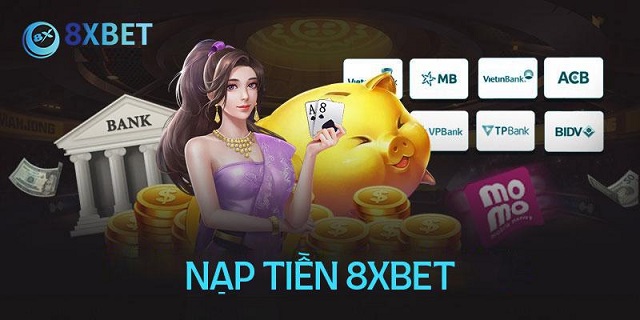 8Xbet hỗ trợ rút nạp tiền thần tốc