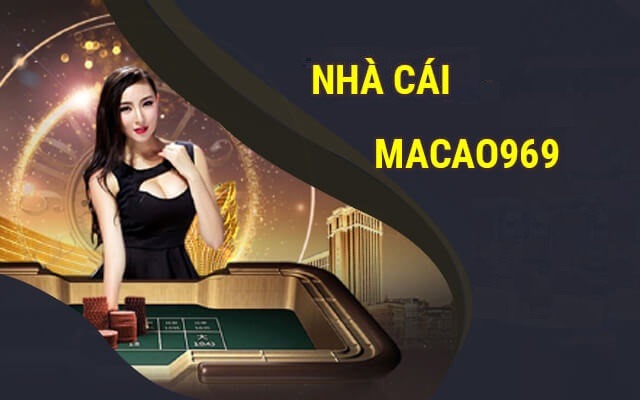 Macao969 – Những tiêu chí đánh giá chất lượng nhà cái uy tín và toàn diện